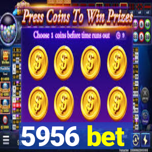 5956 bet